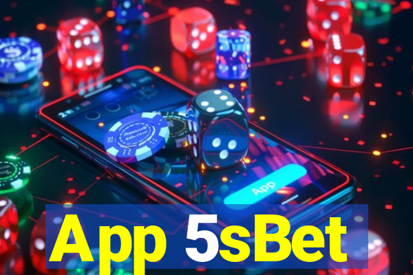 App 5sBet